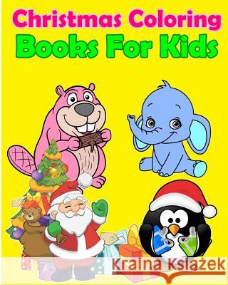 Christmas Coloring Books For Kids J, Jonathan 9781519383976 Createspace