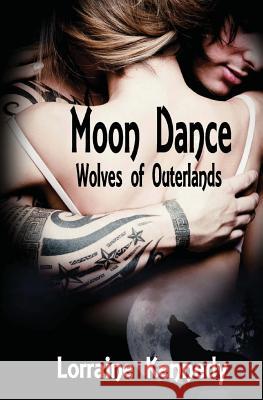 Moon Dance Volumes 1-4: Werewolf Shifter Romance Lorraine Kennedy 9781519384751 Createspace