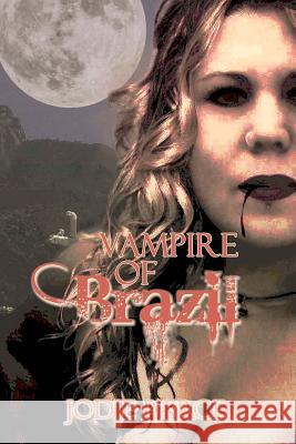 Vampire of Brazil Jodie Pierce Jessica Sawa Lindsey Jayne 9781519385437 Createspace Independent Publishing Platform