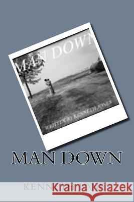 Man Down MR Kenneth Jones 9781519386441