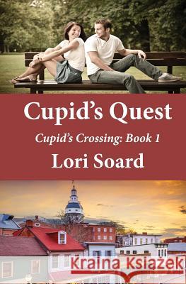 Cupid's Quest Lori Soard 9781519389046 Createspace Independent Publishing Platform