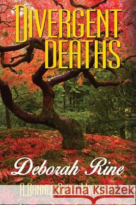 Divergent Deaths Deborah C. Rine 9781519392572