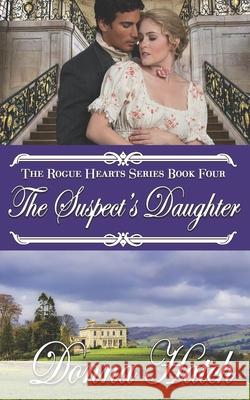 The Suspect's Daughter: Regency Romance Donna Hatch 9781519395900