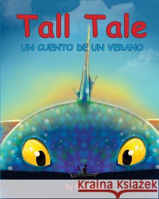 Tall Tale: Un Cuento De Un Verano Camp, Kat 9781519396495 Createspace Independent Publishing Platform