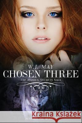 Chosen Three W. J. May 9781519396518 Createspace