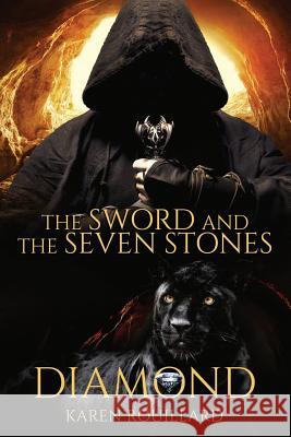 Diamond: The Sword and The Seven Stones Karen Rouillard 9781519398406 Createspace Independent Publishing Platform