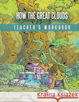 How The Great Clouds Healed Mother Earth Teacher's Workbook Lancette, Michael 9781519399649 Createspace Independent Publishing Platform