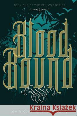 Blood Bound Sharon Stevenson 9781519400062 Createspace Independent Publishing Platform