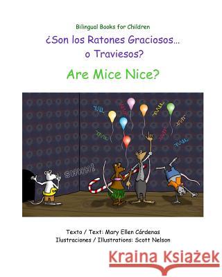 Are Mice Nice? Mary Ellen Cardenas Scott Nelson 9781519402240