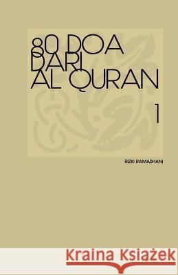 80 DOA Dari Al Quran 1 MS Rizki Ramadhan 9781519404664 Createspace Independent Publishing Platform
