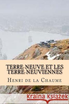 Terre-Neuve et les Terre-Neuviennes Ballin, Philippe 9781519405029 Createspace