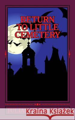 Return to Little Cemetery Julian Middleton 9781519408709 Createspace Independent Publishing Platform