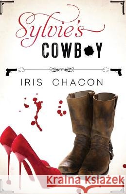 Sylvie's Cowboy Iris Chacon 9781519414007