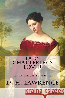 Lady Chatterley's Lover D. H. Lawrence Atlantic Editions 9781519415257 Createspace Independent Publishing Platform