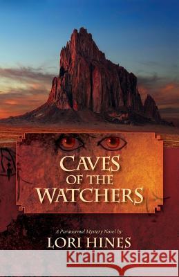 Caves of the Watchers Lori B. Hines 9781519416384 Createspace Independent Publishing Platform