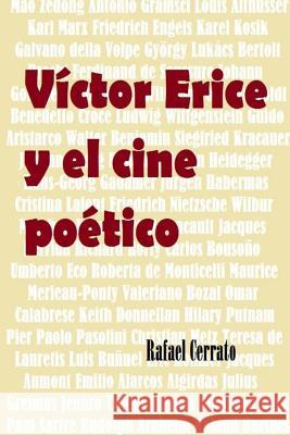 Victor Erice y el cine poetico Cerrato Mejias, Rafael 9781519417824 Createspace