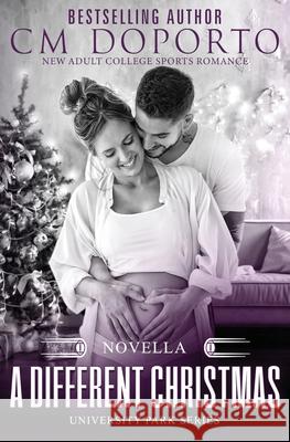 A Different Christmas: Novella CM Doporto 9781519420770
