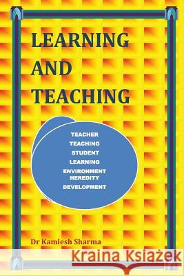 Learning and Teaching Dr Kamlesh Kumari Sharma 9781519428776 Createspace