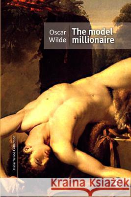 The model millionaire Wilde, Oscar 9781519430595