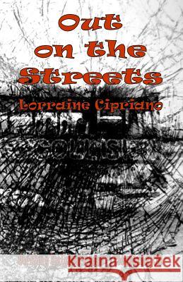 Out on the Streets Lorraine Cipriano 9781519431035