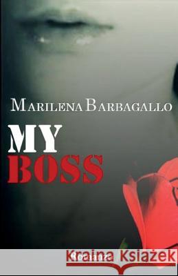 My Boss Marilena Barbagallo 9781519433374