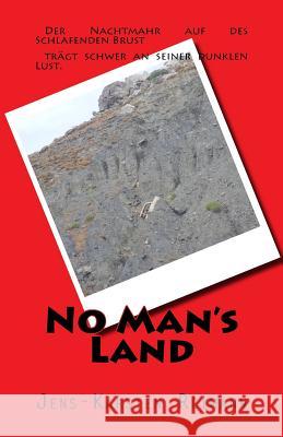 No Man's Land Jens-Karsten Reimann 9781519435668 Createspace Independent Publishing Platform