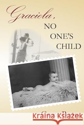 Graciela, No One's Child Grace Banta 9781519437440