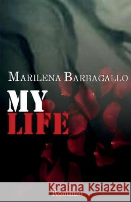 My Life Marilena Barbagallo 9781519438058