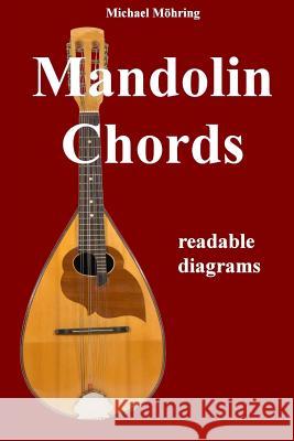 Mandolin Chords Michael Mohring 9781519438232 Createspace Independent Publishing Platform