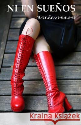 Ni en sueños Simmons, Brenda 9781519440105 Createspace Independent Publishing Platform