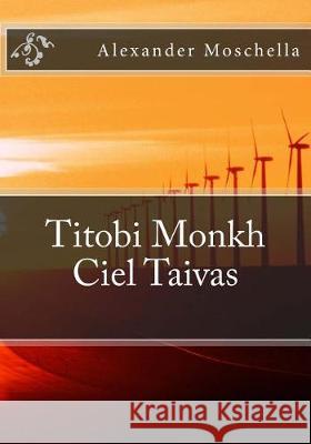 Titobi Monkh Ciel Taivas Alexander Gene Moschella 9781519442833