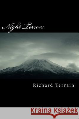 Night Terrors Richard Terrain 9781519444875 Createspace