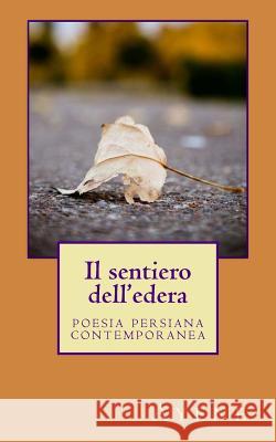 Il sentiero dell'edera Saccone, Carlo 9781519448057 Createspace Independent Publishing Platform