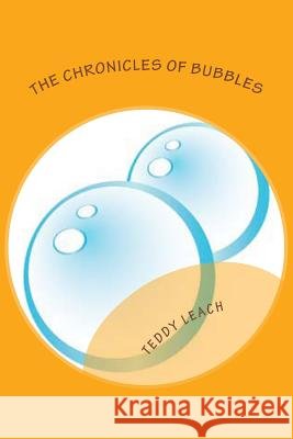The Chronicles Of Bubbles Leach, Joanna 9781519451484