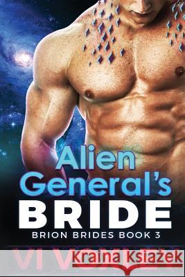 Alien General's Bride: Alien Invasion Science Fiction Romance VI Voxley 9781519453068 Createspace Independent Publishing Platform