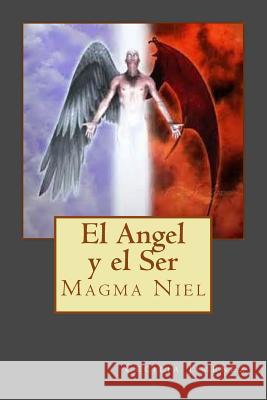 El Angel y el Ser: Magma Niel Jimenez Mrs, Cecilia 9781519455550