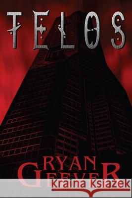 Telos MR Ryan N. Geever 9781519456762 Createspace