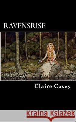 Ravensrise Claire Casey 9781519459817