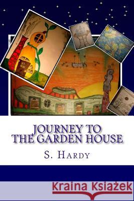 Journey To The Garden House Hardy, S. 9781519460608