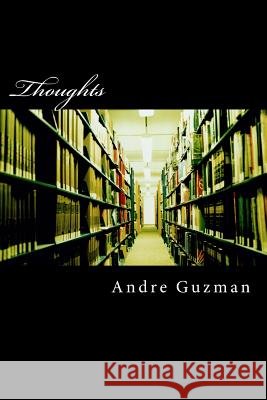 Thoughts Andre Guzman 9781519468161
