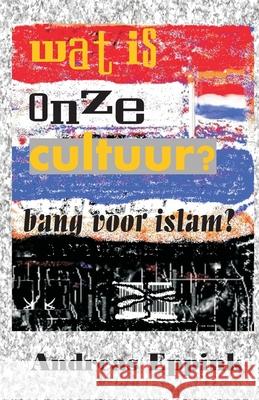 Wat is onze Cultuur? Andreas Eppink 9781519469045 Createspace Independent Publishing Platform