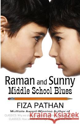 Raman and Sunny: Middle School Blues Fiza Pathan Margaret L Margare Llpix Photography & 9781519473349