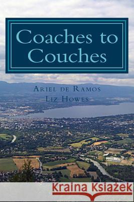 Coaches to Couches: Couchsurfing for a month in Europe Howes, Elizabeth 9781519477644 Createspace Independent Publishing Platform