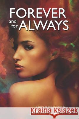 Forever and For Always Davis, Jerry J. 9781519482181 Createspace Independent Publishing Platform