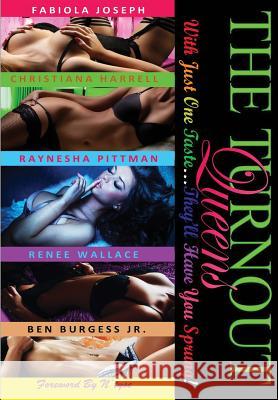 The TurnOut Queens: With Just One Taste...They'll Have You Sprung Harrell, Christiana 9781519482600 Createspace Independent Publishing Platform