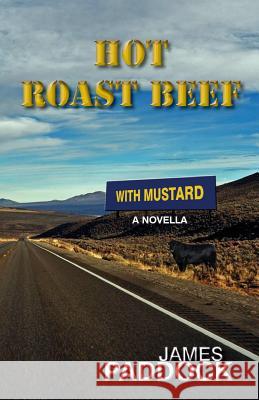 Hot Roast Beef with Mustard James Paddock 9781519488930