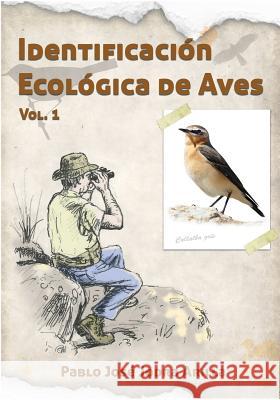 Identificación Ecológica de Aves: Ornitología de campo por las montañas mediterráneas Arilla, Pablo Jose Jodra 9781519491145 Createspace Independent Publishing Platform