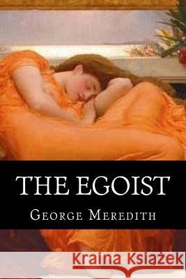 The Egoist George Meredith 9781519494139