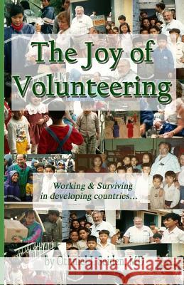 Joy of Volunteering Othniel J. Seide 9781519495587 Createspace Independent Publishing Platform