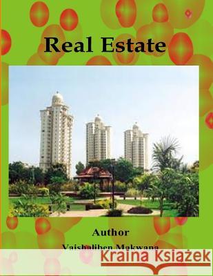 Real Estate Prof Vaishaliben K. Makwana 9781519501400 Createspace Independent Publishing Platform